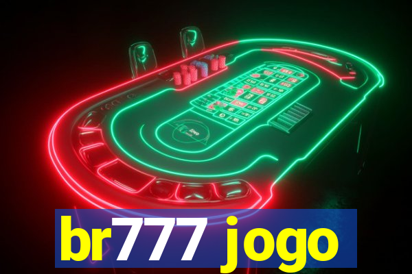 br777 jogo
